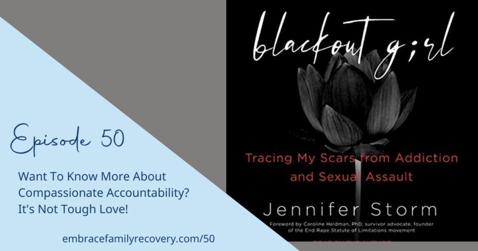 Ep 50 - Want To Know More About Compassionate Accountability? It's Not Tough Love!